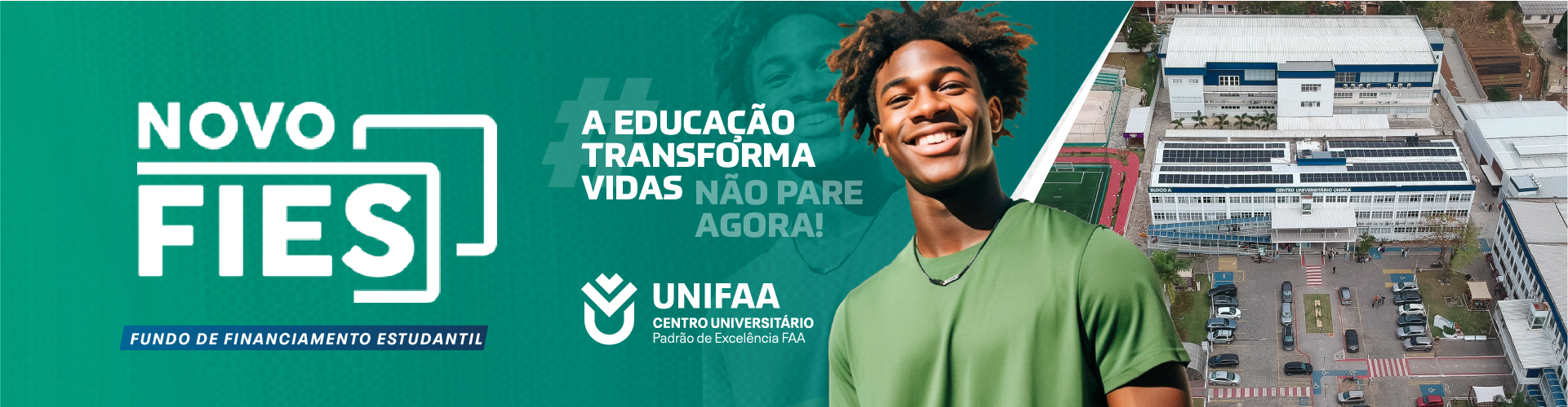 Novo FIES - Fundo de Financiamento ao Estudante do Ensino Superior 2024. Aeducação transforma vidas, não pare agora.